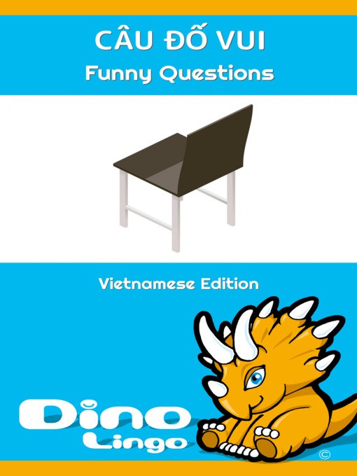 Title details for CÂU ĐỐ VUI / Funny Questions by Dino Lingo - Available